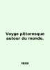 Voyge pittosque autour du monde. In English /Voyge pittoresque autour du monde.. 