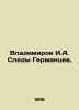 Vladimirov I.A. Traces of Germantsev. In Russian /Vladimirov I.A. Sledy German. Vladimirov, I.A.
