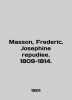 Masson  Frederic. Josephine repudiee. 1809-1814. In English (ask us if in doubt). 