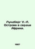 Lundberg W.-L. Islands in the Heart of Africa. In Russian /Lundberg U.-L. Ostro. 