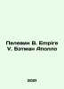 Pelevin W. Empire V. Batman Apollo In Russian /Pelevin V. Empire V. Betman Apo. Victor Pelevin