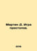 Martin D. Game of Thrones. In Russian /Martin D. Igra prestolov.. George Martin