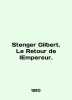 Stenger Gilbert. Le Retour de lEmpereur. In English (ask us if in doubt)/Stenger. 