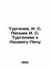 Turgenev, I. S. Letters from I. S. Turgenev to Ludwig Pietsch In Russian /Turge. Turgenev, Ivan Sergeevich