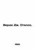 Verdi by J. Othello. In Russian /Verdi Dzh. Otello.. Verdi, Giuseppe