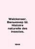 Walckenaer. Walkenaer S. Histoire naturelle des insectes. In Russian (ask us if. 