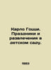 Carlo Gozzi. Celebrations and entertainment in the kindergarten. In Russian /Ka. 