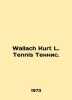 Wallach Kurt L. Tennis. In English /Wallach Kurt L. Tennis Tennis.. 