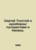 Sergei Tolstoy and the Dukhoborts: A Journey to Canada. In Russian /Sergey Tols. Tolstoy, Ivan Ivanovich
