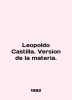 Leopoldo Castilla. Version de la materia. In English /Leopoldo Castilla. Versio. 