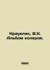 Krauklis, V.K. Album of Colors. In Russian /Krauklis, V.K. Albom kolerov.. Bohm, Karl