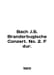 Bach J.S. Branderbugische Conzert. No. 2. F dur. In English /Bach J.S. Branderb. 