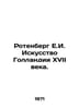 Rotenberg E.I. Dutch Art of the 17th Century. In Russian /Rotenberg E.I. Iskuss. Berg, Ekaterina