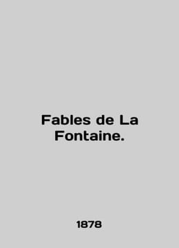 Fables de La Fontaine. In English /Fables de La Fontaine.. undefined