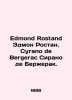 Edmond Rostand Edmond Rostan. Cyrano de Bergerac Cyrano de Bergerac. In French /. 