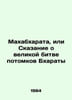 The Mahabharata, or the Tale of the Great Battle of the Bharata Descendants In . 
