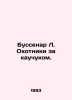 Bussenar L. Rubber Hunters. In Russian /Bussenar L. Okhotniki za kauchukom.. Louis Boussenard