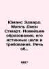 Humans Edward. Mill John Stewart. Modern education, its true aims and requirem. Mill, John Stewart