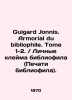 Guigard Jones. Armorial du bibliophile. Tome 1-2. / Personal stamps of the bibli. 