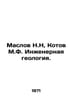 Maslov N.N, Kotov M.F. Engineering geology. In Russian /Maslov N.N, Kotov M.F. . Maslov, Nikolay Dmitrievich