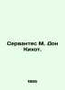 Servantes M. Don Quijote In Russian /Servantes M. Don Kikhot.. Miguel Cervantes
