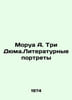 Morois A. Three Dumas. Literary Portraits In Russian /Morua A. Tri Dyuma.Litera. Andre Morois