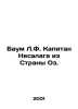 Baum L.F. Captain Nesalaga of Oz. In Russian /Baum L.F. Kapitan Nesalaga iz Str. Lymene Frank Baum