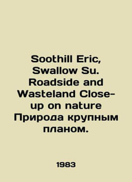 Soothill Eric, Swallow Su. Roadside and Wasteland Close-up on Nature. In Engli. undefined
