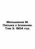 Menshikov M. Letters to Neighbors. Volume 3, 1904. In Russian /Menshikov M. Pi. Menshikov, Mikhail Osipovich