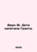 Vern J. Children of Captain Grant. In Russian /Vern Zh. Deti kapitana Granta.. Jules Verne
