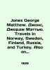 Jones George Matthew. Jones, George Matthew. Travels in Norway, Sweden, Finland,. 