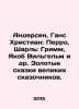 Andersen, Hans Christian: Perrault, Charles: Grimm, Jacob Wilhelm, etc. The go. Perro, Charles