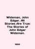 Wideman, John Edgar. All Stories Are True: The Stories of John Edgar Wideman. . 