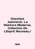 Ozenfant Jeanneret. La Peinture Moderne. Collection De Lesprit Nouveau. / In Fre. 
