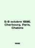 5-9 octobre 1896. Cherbourg  Paris  Chalons In English /5-9 octobre 1896. Cherbo. 