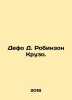Defoe D. Robinson Crusoe. In Russian /Defo D. Robinzon Kruzo.. Daniel Defoe