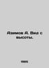 Azimov A. View from a height. In Russian /Azimov A. Vid s vysoty.. Isaac Asimov