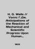 H. G. Wells / / Wells G. G. Activities of the Reaction of Mechanical and Scienti. Herbert Wells
