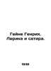 Heine Heinrich. Lyrics and satire. In Russian /Geyne Genrikh. Lirika i satira.. Heine, Heinrich