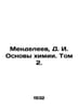 Mendeleev, D. I. Fundamentals of Chemistry. Vol. 2. In Russian /Mendeleev, D. I. Mendeleev, Dmitry Ivanovich