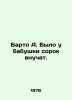 Barto A. My grandmother had forty grandchildren. In Russian /Barto A. Bylo u b. Agniya Barto