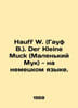 Hauff W. Der Kleine Muck (Little Mook) - in German. In Russian /Hauff W. (Gauf . Wilhelm Hauf