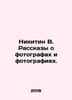 Nikitin V. Stories about photographers and photographs. In Russian /Nikitin V. . Nikitin, Victor Nikitich