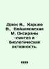 Dryuk V.,  Kartsev V.,  Wojtsekhovskaya M. Oksyrany - synthesis and biological. Ochs, Moisey Abramovich