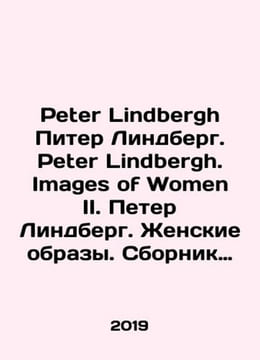 Peter Lindbergh Peter Lindbergh. Peter Lindbergh. Images of Women II. Peter Li. undefined