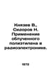 Knyazev V., Sidorov N. The use of irradiated polyethylene in radio electronics.. Yazev, Vasily Vasilievich