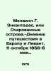 Melville G. Encantadas, or Enchanted Islands - Diary of a Journey to Europe an. Herman Melville