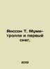 Jansson T. Moomi-trolls and the first snow. In Russian /Yansson T. Mumi-trolli . Tove Jansson