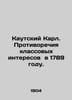Karl Kautsky: The Contradiction of Class Interests in 1789. In Russian /Kautski. Kautsky, Karl