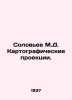 Nightingale M.D. Cartographic Projections. In Russian /Solovev M.D. Kartografic. Soloviev, Mikhail Petrovich